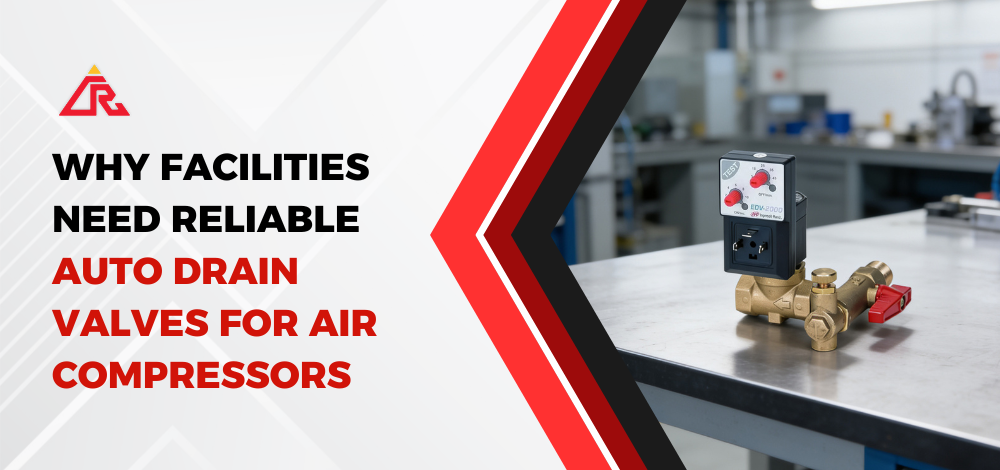 Why Facilities Need Reliable Auto Drain Valves for Air Compressors